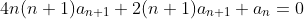 4n(n+1)a_{n+1}+2(n+1)a_{n+1}+a_n=0