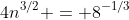 4n^{3/2} = 8^{-1/3}