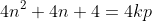 4n^2+4n+4=4kp