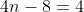 4n-8=4