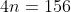 4n=156