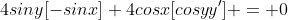 4siny[-sinx]+4cosx[cosyy'] = 0