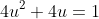 4u^2+4u=1