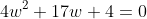 4w^2+17w+4=0
