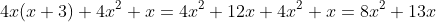 4x(x+3)+4x^2+x=4x^2+12x+4x^2+x=8x^2+13x