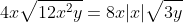 4x\sqrt{12x^2y}=8x|x|\sqrt{3y}