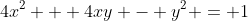 4x^2 + 4xy - y^2 = 1