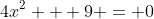 4x^2 + 9 = 0