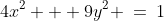 4x^2 + 9y^2 \:=\:1
