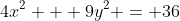 4x^2 + 9y^2 = 36