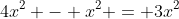 4x^2 - x^2 = 3x^2