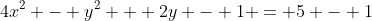 4x^2 - y^2 + 2y - 1 = 5 - 1