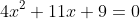 4x^2+11x+9=0