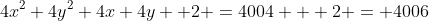 4x^2+4y^2+4x+4y +2 =4004 + 2 = 4006