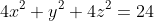 4x^2+y^2+4z^2=24