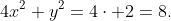 4x^2+y^2=4\cdot 2=8.