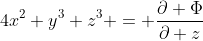 4x^2 y^3 z^3 = \frac{\partial \Phi}{\partial z}
