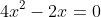 4x^2-2x=0
