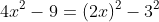 4x^2-9=(2x)^2-3^2