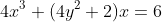 4x^3+(4y^2+2)x=6