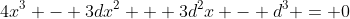 4x^3 - 3dx^2 + 3d^2x - d^3 = 0