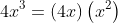 4x^3=(4x)\left(x^2\right)