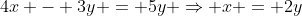 4x - 3y = 5y \Rightarrow x = 2y