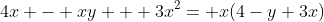 4x - xy + 3x^2= x(4-y+3x)