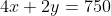 4x+2y=750