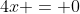 4x = 0