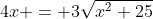 4x = 3\sqrt{x^2+25}