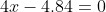 4x-4.84=0