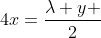 4x=\frac{\lambda y }{2}