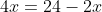 4x=24-2x