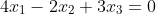 4x_1-2x_2+3x_3=0