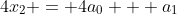 4x_2 = 4a_0 + a_1