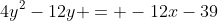 4y^{2}-12y = -12x-39
