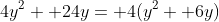 4y^2+ 24y= 4(y^2+ 6y)