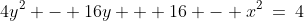 4y^2 - 16y + 16 - x^2\:=\:4