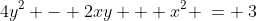 4y^2 - 2xy + x^2 \:= \:3