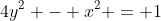 4y^2 - x^2 = 1
