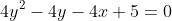 4y^2-4y-4x+5=0