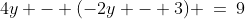 4y - (-2y - 3) \:=\:9