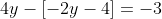 4y-[-2y-4]=-3