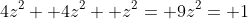 4z^2+ 4z^2+ z^2= 9z^2= 1