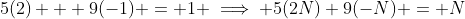 5(2) + 9(-1) = 1 \implies 5(2N)+9(-N) = N