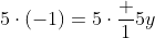 5\cdot(-1)=5\cdot\frac {1}{5}y