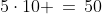 5\cdot10 \,=\,50
