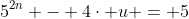 5^{2n} - 4\cdot u = 5