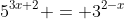 5^{3x+2} = 3^{2-x}